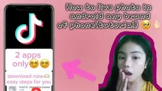 HOW TO GET LIVE PHOTO IN ANDROID ANY BRAND OF PHONE🥰 2 APPS🫶🏻🤍TUTORIAL FOR Y'LL🫰🏻🎀😝😍🥰😋 | yiceylics🎀