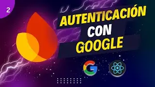 🚀 Autenticación con Google en React: Tutorial Completo y Actualizado