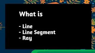 What is Line, Line Segment and Ray | Geometry | Pythagoras Math