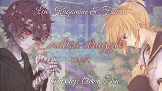 【鏡音レン feat. FUKASE】 Ray Theme - Endless struggle ❨Airah Tea Lyrics❩