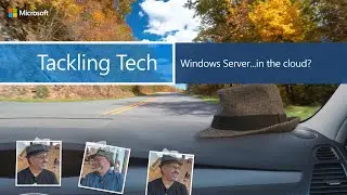 Windows Server...in the cloud? - Tackling Tech