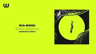 Mia Mendi - Enter Machina (Moonwalk Remix)