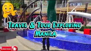 Travel and Tour in Manila / Exploring Manila
