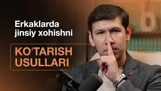 Erkaklarda jinsiy xohishni ko'tarish usullari  +998 94 211 22 20