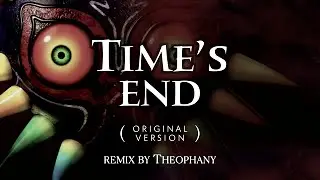 Majora's Mask: Time's End (remix by Theophany)
