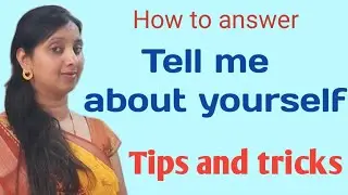 Interview question-Tell me about yourself/ Tips and tricks/ by Suma
