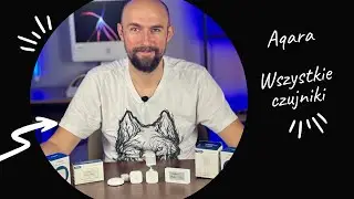 Aqara Czujniki - Wszystkie jakie są na rynku europejskim!