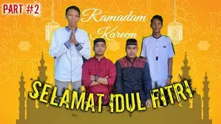 IDUL FITRI 1441 H (PART #2)
