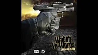 Choppa Don - Watch Yo Words |Prod. By DjMelo