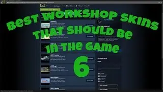 Best Workshop Skins that Should be in the Game Episode 6 | CS:GO