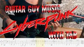 Guitar Guy - Cyberpunk 2077 (cover with tabs)