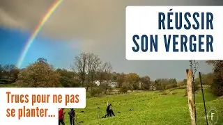 Hors série : Trucs et astuces pour réussir la plantation de son verger