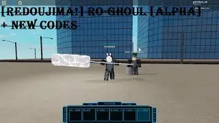 [ReDoujima!] Ro-Ghoul [ALPHA] Douj1 SHOWCASE AND NEW CODES