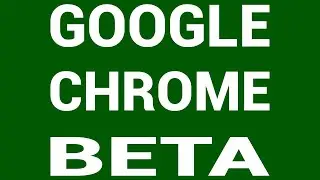 google chrome beta download for PC | google chrome beta