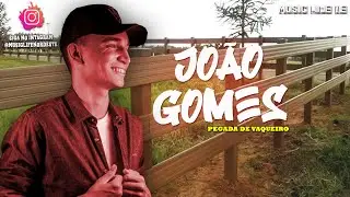 João Gomes -  Pegada de Vaqueiro - Julho de 2021