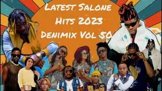 Sierra Leone music.  Hot mixtape  !!! Denimix Vol 50, by DJ Ahmed