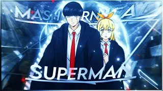 Mash Burnhead - Superman [AMV/EDIT] (+Free Preset📱*)