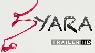 Yara | Trailer Ufficiale