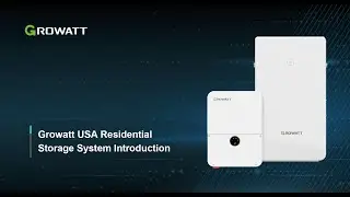 Growatt USA Residential Storage System Introduction