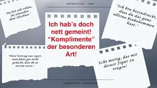 Das steckt hinter beleidigenden Komplimenten !Backhanded Compliments