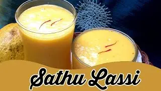 Sathu Lassi | Summer Special Healthy Drink