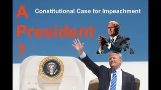 Trump as a President is Fraud - A Constitutional Case for Impeachment