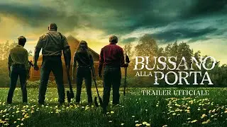 Bussano alla Porta | Secondo Trailer Ufficiale