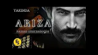 Arıza/Kenan İmirzalıoğlu Yakında Başlıyor-Yeni  fragmanı