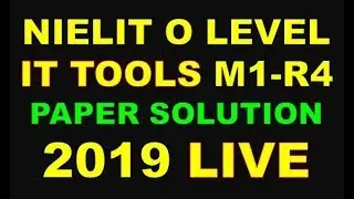 NIELIT O LEVEL IT TOOLS M1-R4 PAPER SOLUTION 2019 LIVE ANSWER KEY 12-01-2019 EXAM