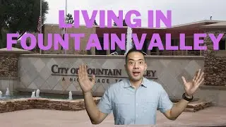 Living in Fountain Valley