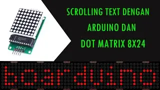 Arduino Dot Matrix : 8x24 Scrolling Text