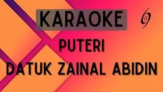 Datuk Zainal Abidin - Puteri [Karaoke]