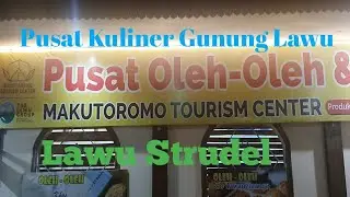 LENGKAPNYA MAKUTOMORO TOURISM CENTER, PUSAT KULINER LAWU STRUDEL KHAS GUNUNG LAWU YANG BANYAK DICARI