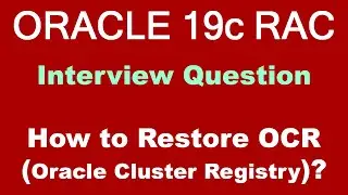 Oracle RAC Interview Question - Restore OCR