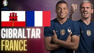 🔴🇬🇮🇫🇷 GIBRALTAR - FRANCE LIVE / 🔥ALLEZ LES BLEUS! 3EME VICTOIRE DE SUITE? /QUALIFICATION EURO 2024