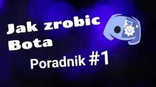 Jak zrobić BOTA do Discorda - Poradnik #1 Obsługa Discord Bot Makera