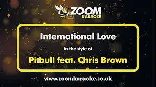 Pitbull feat Chris Brown - International Love - Karaoke Version from Zoom Karaoke