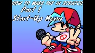 How To Make Friday Night Funkin' in Scratch Easy  - Start-Up Menu - Scratch Tutorials