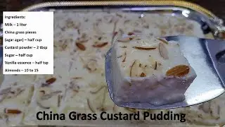 China Grass Custard Pudding | dessert in 10 minute | 10 मिनट में बनाये आसान मीठा | easy dessert