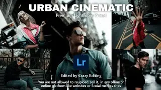 Urban cinematic - Urban Street | Cinematic Preset | Lightroom Mobile Preset | Free Lightroom DNG