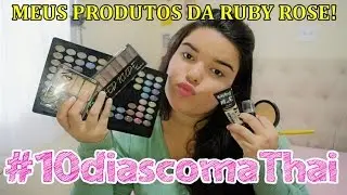 Meus produtos da Ruby Rose! #5 #10diascomaThai