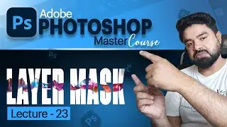 Layer Mask Mastery in Adobe Photoshop | Learn to Perfect Your Masking Skills