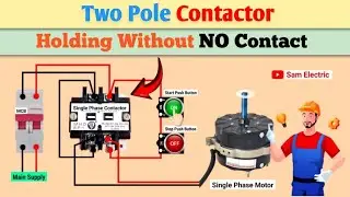 2 Pole Contactor Holding Circuit  l Single Phase Contactor Holding Connection l Sam Electric