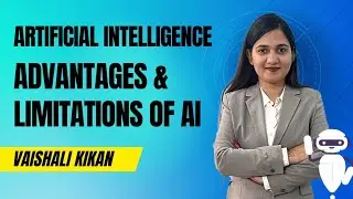 AI L 2 | Advantages & Limitations of AI | Artificial Intelligence | Neural Network |Machine Learning