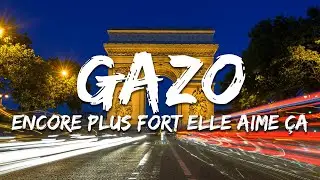 Gazo - ENCORE PLUS FORT ELLE AIME ÇA (Paroles/Lyrics)
