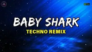 Baby Shark [Techno Remix] - DJ Gotta