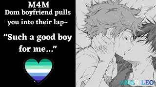 M4M Dom boyfriend gets frisky with you in their lap~ [Spicy] [Part I]