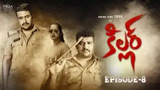 Killer Latest Telugu Web Series | Episode 08 | Yashwanth | Pooja Chaurasia | Vega Originals