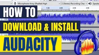 How to Download & Install Audacity for Windows 11/10/8/7 | Free Latest Version