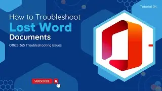 How To Troubleshoot Lost MS Word Document | O365 Troubleshooting Issues